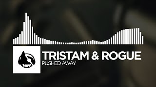 Tristam &amp; Rogue - Pushed Away [Smashing Newbs EP]
