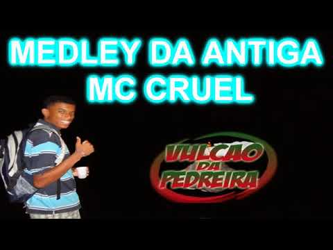 Medley MC cruel só as antigas