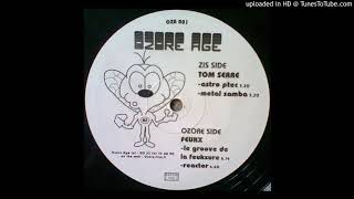 Tom Serre - Metal Samba [OZR 001]