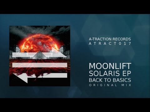 ATRACT017 - Moonlift - Solaris EP - Back To Basics (Original Mix)