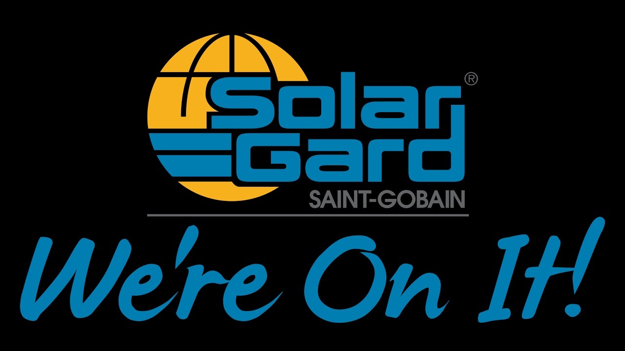 Solar Gard: What Matters Most to You..We're On It!