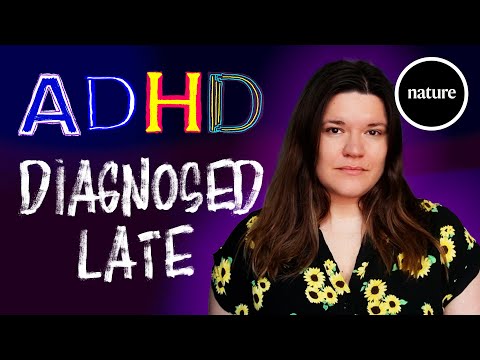 Why do women like me get diagnosed with ADHD late?