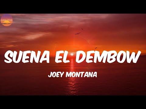 Suena El Dembow - Joey Montana (Letra/Lyrics)