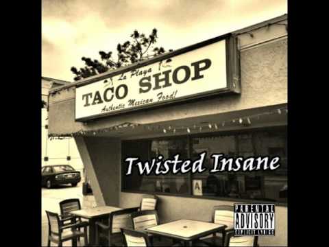 Twisted Insane - The Taco Shop