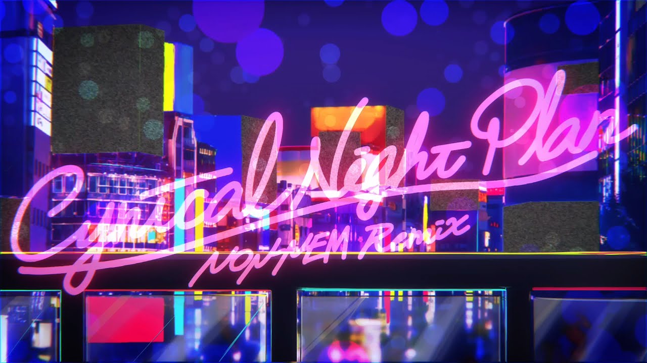 Cynical Night Plan (NON-NEM Remix)