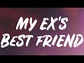 Machine Gun Kelly My Ex S Best Friend Lyrics Feat Blackbear