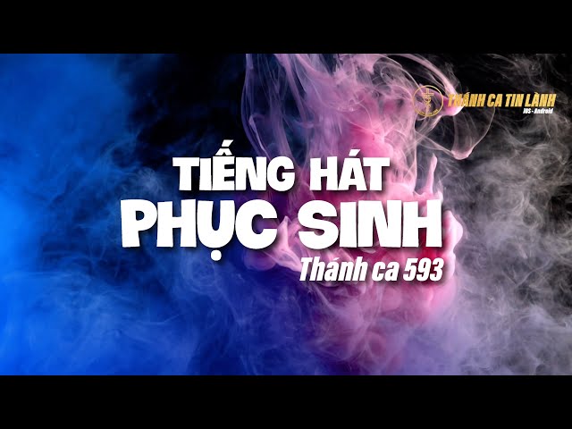 THÁNH CA 593 | TIẾNG HÁT PHỤC SINH | KARAOKE THÁNH CA TIN LÀNH