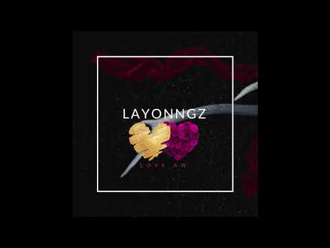 LAYONNGZ - LOVE AW