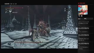ブラボぉぉ！ 新キャラLv.150まで。。。#6