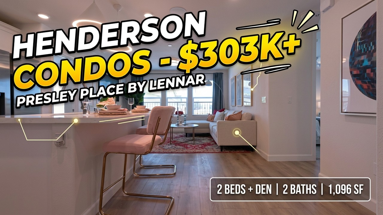 New Condos For Sale Henderson -  Presley Place by Lennar | Andy Tour $303k+ 2BD, 2Ba, Den 1,096sf