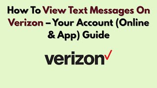 How To View Text Messages On Verizon – Your Account (Online & App) Guide