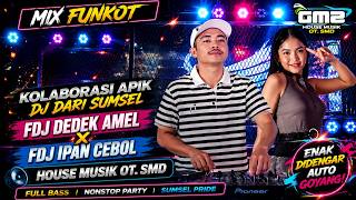 Download lagu MIX FUNKOT KOLABORASI APIK DJ DARI SUMSEL FDJ DEDEK AMEL X FDJ IPAN CEBOL //OT. SMD mp3