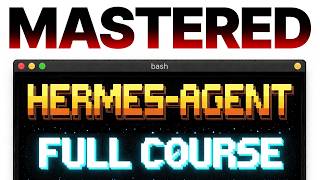 Hermes FULL COURSE 2 HOURS (Build & Automate Anything)