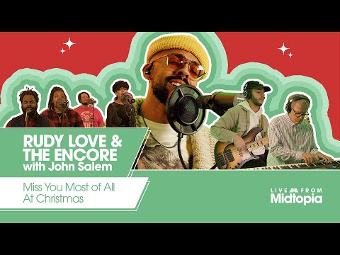 "Miss You Most of All at Christmas" - Rudy Love & the Encore with John Salem - Live From Midtopia