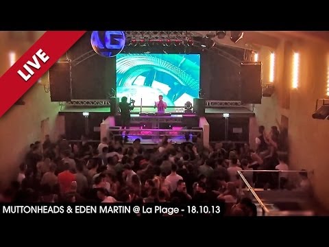 Muttonheads & Eden Martin @ La Plage - 18.10.13 [HD]