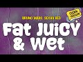 Bruno Mars Feat Sexyy Red Fat Juicy Wet Clean Lyrics