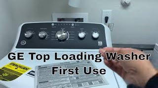 How to Use GE Top Load Washer with Dual Action Agitator and Cold Plus SKU #1010891756 / First Use