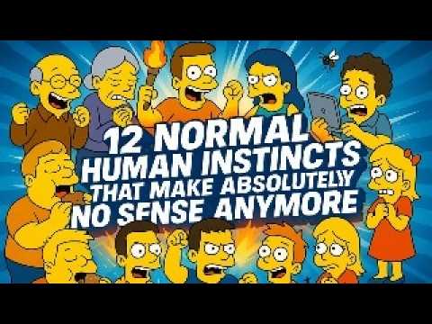 12 Normal Human Instincts That Make Absolutely No Sense Anymore
