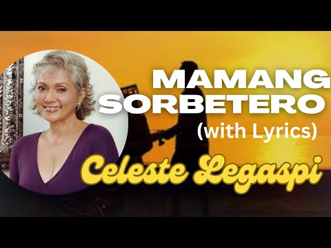 Mamang Sorbetero (with Lyrics)- Celeste Legaspi