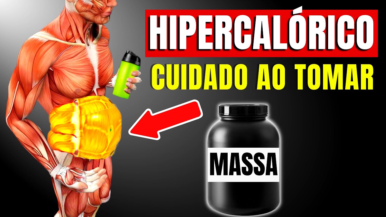 O que acontece com seu corpo ao Tomar Hipercalorico ? Suplemento Ganhar Peso | CORPO HIPERTROFIADO
