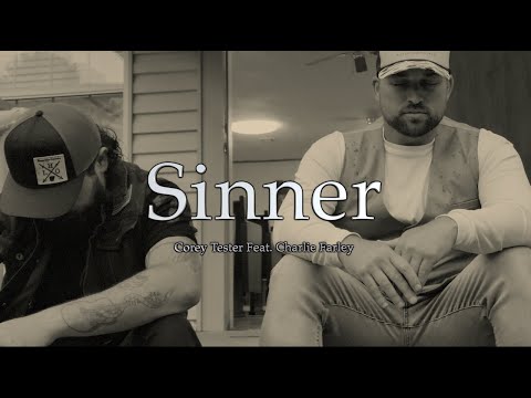 Charlie Farley & Corey Tester- Sinner (Official Music Video)