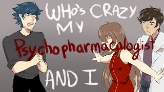 Who&#39;s Crazy/ My Psychopharmacologist and I (ANIMATIC) | Oc Animatic
