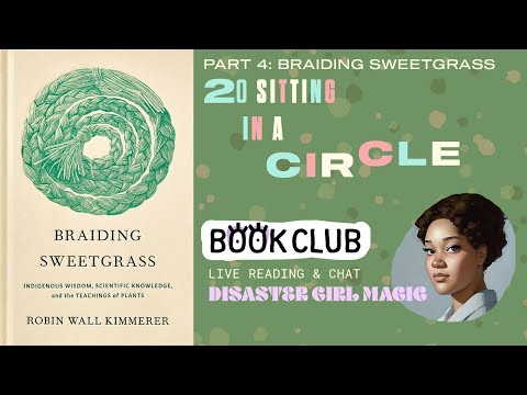 BRAIDING SWEETGRASS Chapter 20: Sitting in a Circle