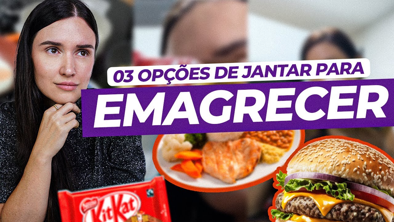 3 Opções de Jantar para EMAGRECER!
