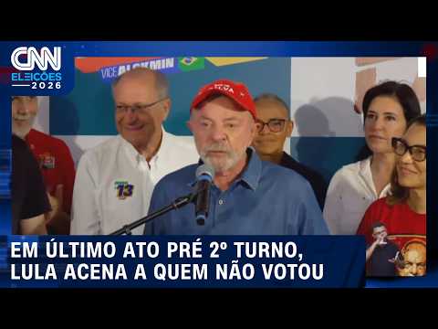 Eleições 2026: Lula acena a quem não votou em último ato antes do 2º turno | CNN PRIME TIME