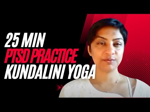Practice Kundalini Yoga for PTSD - 25 Minute Guided Practice