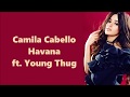 Camila Cabello ~ Havana ft. Young Thug ~ Lyrics Camila Cabello ~ Havana ft. Young Thug ~ Lyrics