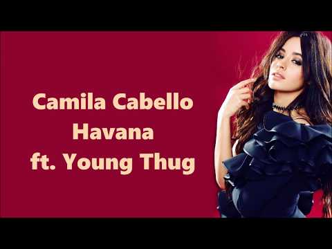 Camila Cabello ~ Havana ft. Young Thug ~ Lyrics