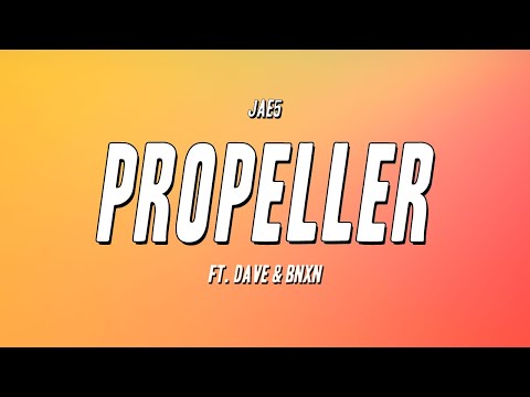 JAE5 - Propeller ft. Dave & BNXN (Lyrics)