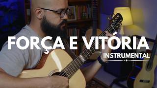 Força e Vitória | Instrumental | Fingerstyle