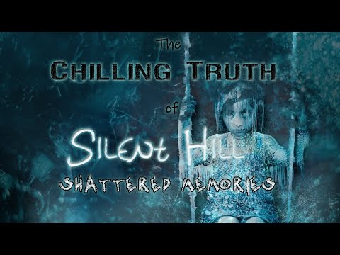 The Chilling Truth of Silent Hill: Shattered Memories