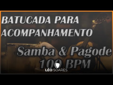 BATUCADA PARA ACOMPANHAMENTO - Pagode e Samba | 100 BPM(Cavaco, Banjo e Violão)