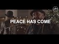 Hillsong Worship - Peace Has Come