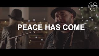 Peace Has Come - Hillsong Worship