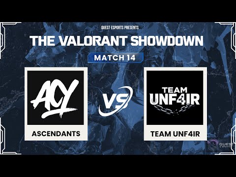 Ascendents vs Team UNF4IR | Round 02 Match 13