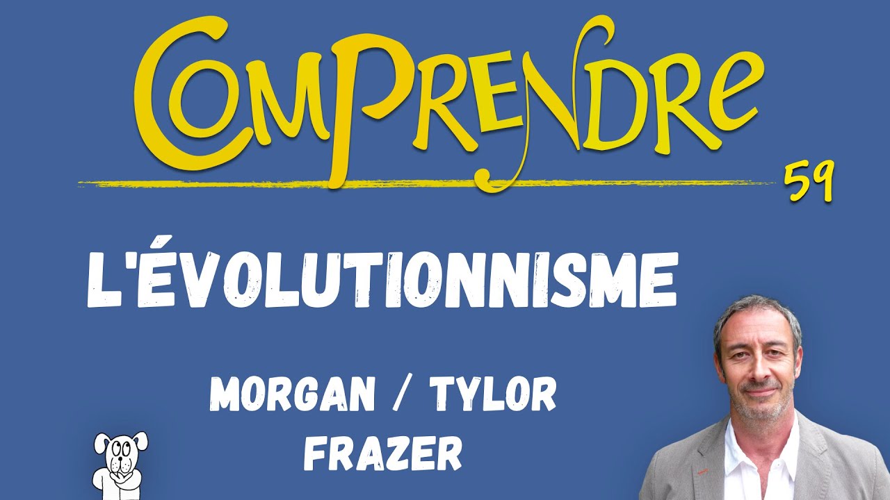 ClaP 59 — L'ÉVOLUTIONNISME en 6 minutes !   (Anthropologie culturelle)