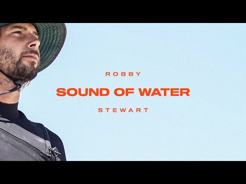 Sound of Water | Robby Stewart