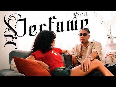 Fabriell   Perfume (Official Video)