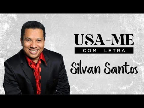 Silvan Santos - USA-ME | COM LETRA [VÍDEO LETRA]