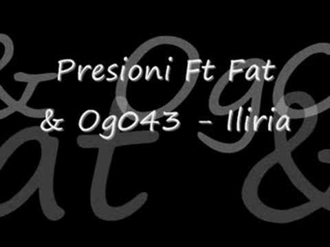 Presioni Ft Fat & Og043 - Iliria