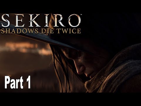Sekiro: Shadows Die Twice - Walkthrough No Commentary Part 1 [HD 1080P]