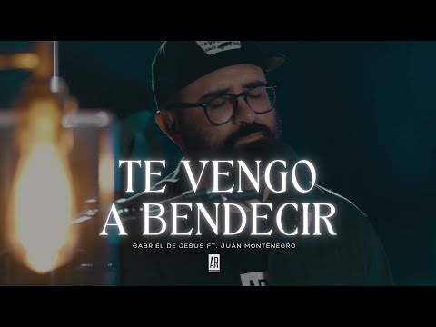 TE VENGO A BENDECIR - JESUS ADRIAN ROMERO - GABRIEL DE JESUS