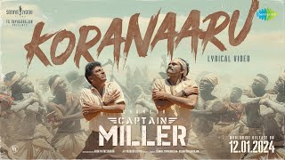 Koranaaru - Lyrical Video | Captain Miller | Dhanush | Shiva Rajkumar | GV Prakash | Deva | SJF