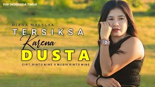 Download lagu TESIKSA KARNA DUSTA || Diana Malelak || Cipt Rinto Nine || Lagu Pop Indoonesia Timur Terbaru mp3