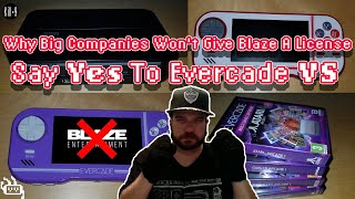 Why Big Companies Won't Give Blaze A License | Say Yes To Evercade VS | The Truth Will Shock You