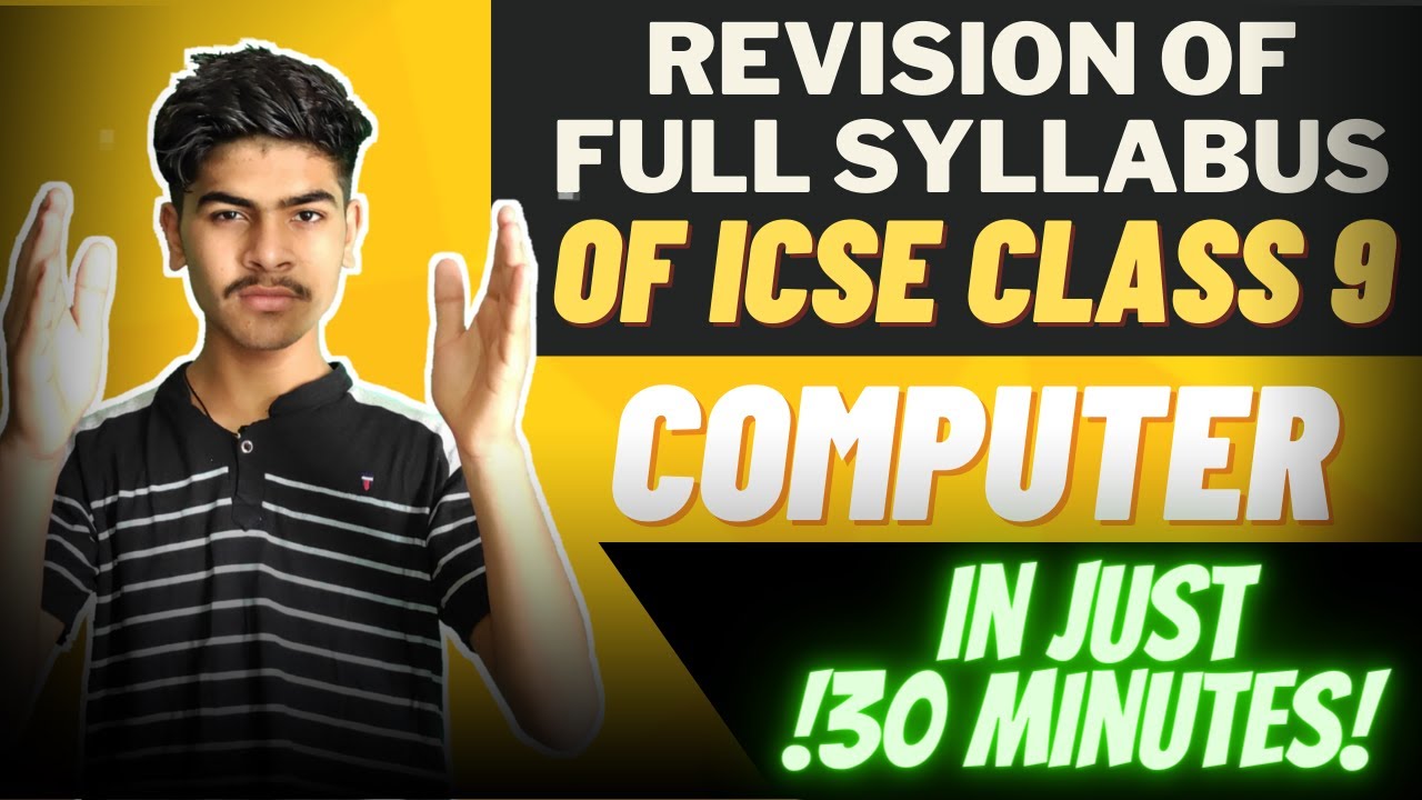 REVISION OF CLASS 9 COMPUTER SYLLABUS ICSE | complete icse class 9 computer revision | ICSE Class 10